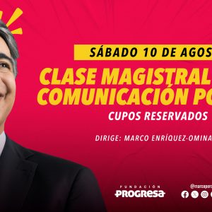 Únete a la Clase Magistral sobre Comunicación Política dirigida por Marco Enríquez-Ominami