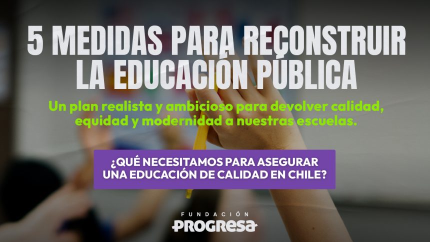 5 medidas para reconstruir la educación pública