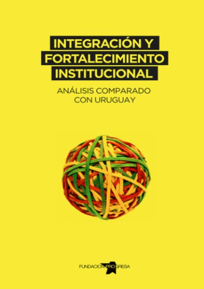 Portada de Integración y fortalecimiento constitucional